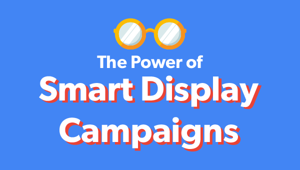 Campañas Smart Display o Inteligentes